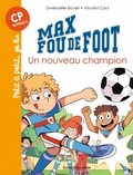 Gwénaëlle Boulet et Vincent Caut - Max fou de foot  : Un nouveau champion.