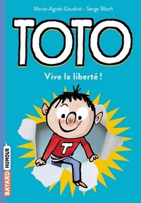 Marie-Agnès Gaudrat et Serge Bloch - Toto Tome 2 : Vive la liberté !.