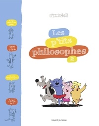 Sophie Furlaud et Jean-Charles Pettier - Les p'tits philosophes.