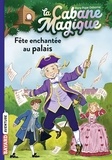 Mary Pope Osborne - La cabane magique, Tome 36 - Fête au palais.