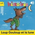 Roland Nadaus et Guido Van Genechten - Loup Gouloup et la lune.