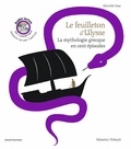 Murielle Szac et Sébastien Thibault - Le feuilleton d'Ulysse. 1 CD audio