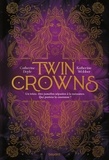 Catherine Doyle et Katherine Webber - Twin Crowns - Tome 1.