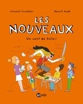 Vincent Cuvellier et Benoît Audé - Les nouveaux Tome 3 : Un vent de folie.