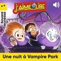 SÉGOLÈNE VALENTE et Emmanuel Ristord - Une nuit à Vampire Park.