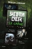 Patrick Carman - Skeleton Creek Tome 3 : Le Crâne.
