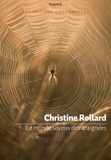 Christine Rollard - Le monde soyeux des araignées.