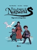 Marie-Hélène Delval et Pierre Oertel - Les dragons de Nalsara Tome 4 : Magie noire et dragon blanc Dragons de Nalsara.