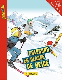 Adrien Bail - Frissons en classe de neige.