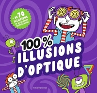 François Aulas et Camille Aulas - 100 % illusions d'optique - Avec des cartes magiques, des lunettes 3D, une moire, une tirelire magique et d'autres surprises incluses.