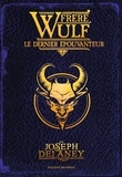 Joseph Delaney - Frère Wulf Tome 3 : Le dernier Epouvanteur.