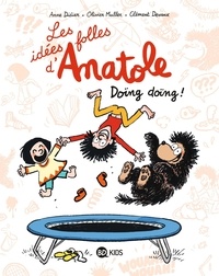Anne Didier et Olivier Muller - Les idées folles d'Anatole Tome 3 : Doïng doïng !.