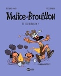 Bertrand Fichou - Malice et Brouillon, Tome 02 - Et toc Blablatok !.