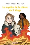 Arnaud Alméras et Marie Toury - Le mystère de la chèvre du 3e étage.