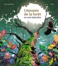 Bertrand Fichou - L'épopée de la forêt en 100 épisodes.