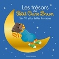 Marie Aubinais et Hélène Serre - Les trésors de Petit Ours Brun - Les 10 plus belles histoires.
