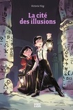 Victoria Ying - La Cité des secrets Tome 2 : La cité des illusions.