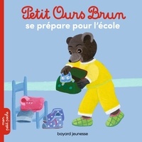 Marie Aubinais et Danièle Bour - Petit Ours Brun  : Petit Ours Brun se prépare pour l'école.