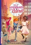 Elisa Villebrun - Les voyageurs de la danse, Tome 05 - Dans les pas de Joséphine Baker.