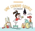 Caroline Hüe et  Mr Tan - Une chauve-souris à la maison.