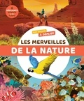 Bertrand Fichou et Olivia Sautreuil - Les merveilles de la nature.