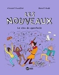 Vincent Cuvellier et Benoît Audé - Les nouveaux Tome 5 : Le clou du spectacle.