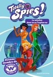 Lou Allori - Totally Spies !  : La mission dont tu es l'espion.ne - Deviens membre du Woohp World.