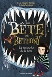 Jack Meggitt-Phillips - La bête et Bethany, Tome 02 - La revanche de la bête.