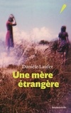 Danièle Laufer - Une mère étrangère.