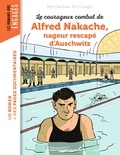 Samir Senoussi et Kim Consigny - Le courageux combat d'Alfred Nakache, nageur rescapé d'Auschwitz.