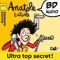 Olivier Muller et Anne Didier - Anatole Latuile Tome 5 : Ultra top secret !.