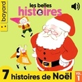 Arnaud Alméras et Valérie Cros - Les Belles Histoires, 7 histoires de Noël, Vol. 1.