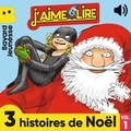 Clotilde Daniault et Colette Hus-David - J'aime Lire, 3 histoires de Noël, Vol. 1.