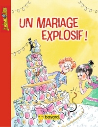 Irène Bonacina et Marie Berthelier - Un mariage explosif !.
