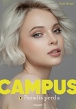 Kate Brian - Campus, Tome 09 - Paradis perdu.