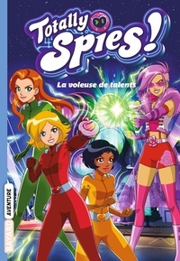  Lou Allori - Totally Spies, Tome 02 - La voleuse de talents.