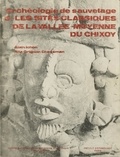 Alain Ichon et Rita Grignon - Archéologie de sauvetage 5 - Les sites classiques de la vallée du rio Chixoy.
