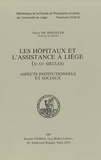Spiegeler pierre De - Les Hôpitaux et l'assistance à Liège - Xe-XVe siècles.
