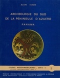 Alain Ichon - Archéologie du sud de la péninsule d'Azuero, Panamá.