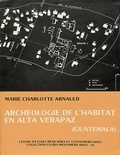 Marie-Charlotte Arnauld - Archéologie de l’habitat en alta Verapaz, Guatemala.