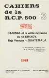 Nicole Percheron et Michel Bertrand - Rabinal et la vallée moyenne du Rio Chixoy. Vol. 3 - Baja Verapaz, Guatemala.