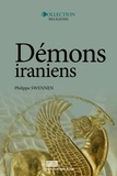 Philippe Swennen - Démons iraniens - Actes du colloque international organisé à l'Université de Liège les 5 et 6 février 2009 à l'occasion des 65 ans de Jean Kellens.