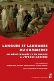 Gilbert Buti et Michèle Janin-Thivos - Langues et langages du commerce en Méditerranée et en Europe à l'époque moderne.