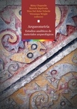 Rémy Chapoulie et Marcela Sepulveda - Arqueometría - Estudios analíticos de materiales arqueológicos.