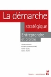 Katia Richomme-Huet et Gilles Guieu - La démarche stratégique - Entreprendre et croître.