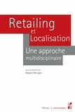 Rozenn Perrigot - Retailing et localisation - Une approche multidisciplinaire.