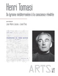 Jean-Marie Jacono et Lionel Pons - Henri Tomasi - Du lyrisme méditerranéen à la conscience révoltée.