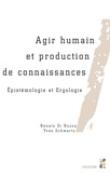 Renato Di Ruzza et Yves Schwartz - Agir humain et production de connaissances - Epistémologie et ergologie.