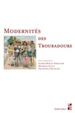 Elodie Burle-Errecade et Michèle Gally - Modernités des troubadours.