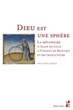 Edit Anna Lukacs - Dieu est une sphère - La métaphore d'Alain de Lille à Vincent de Beauvais et ses traducteurs.